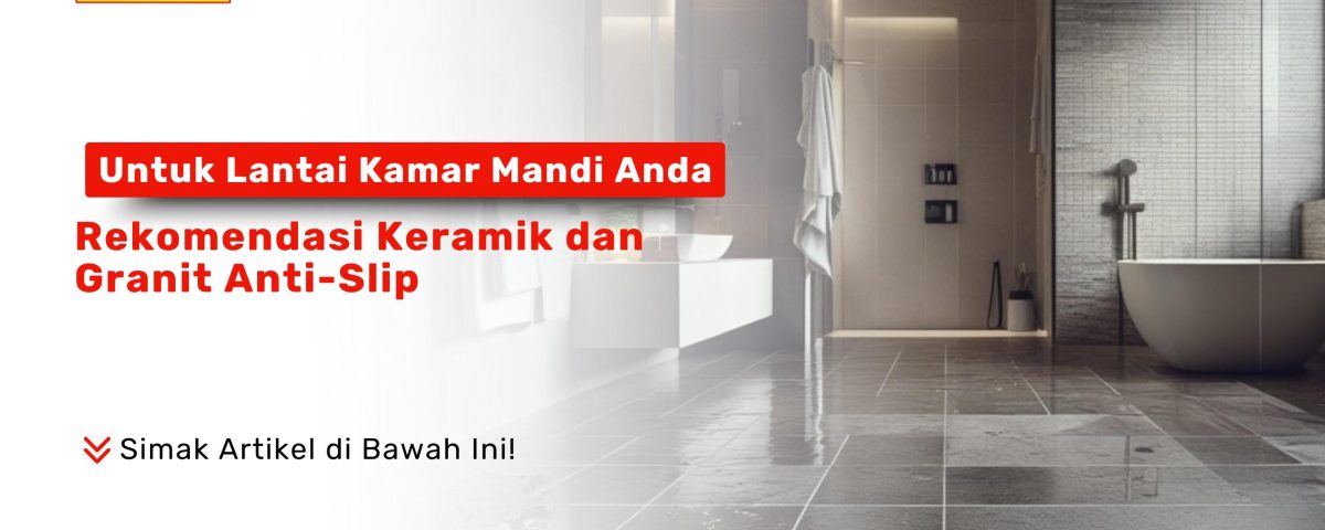 Lantai kamar mandi dengan keramik anti-slip tekstur matte