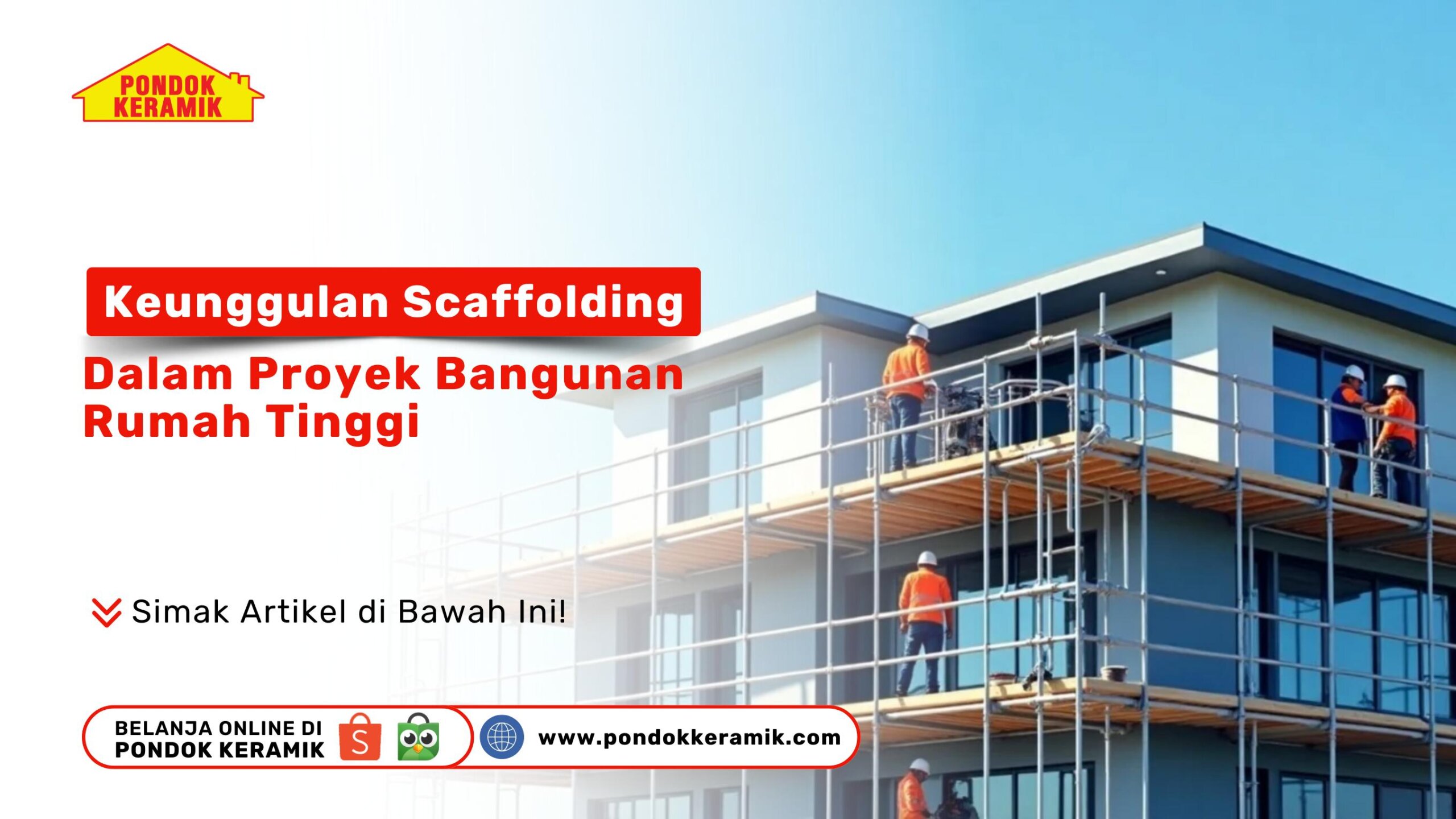 Scaffolding SNI berkualitas untuk konstruksi rumah tinggi di Surabaya