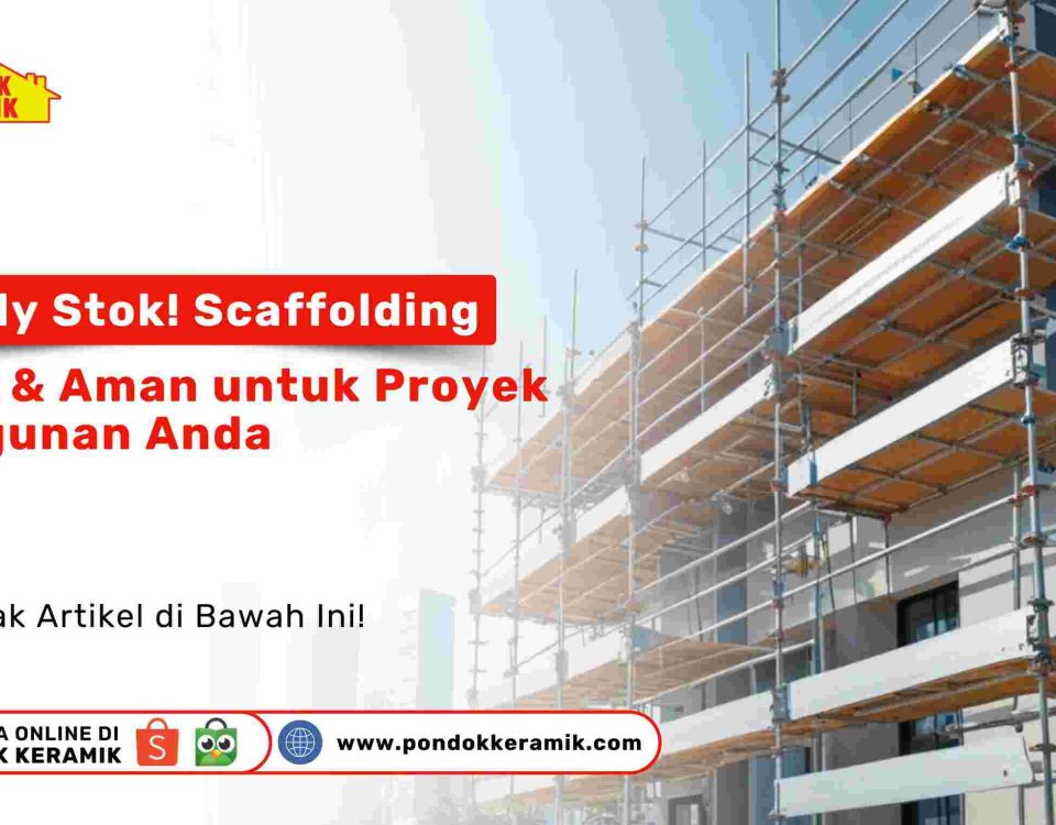Scaffolding kuat dan aman di proyek bangunan Surabaya