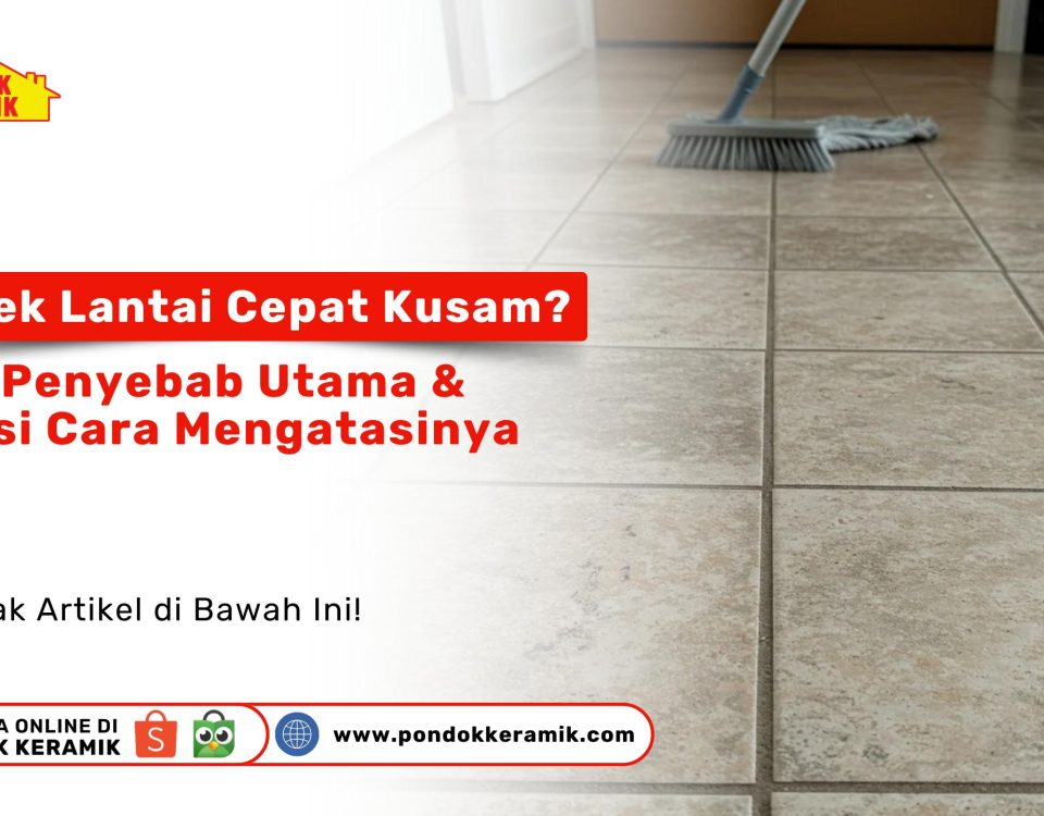Lantai keramik yang kusam dan pudar warnanya