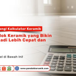 Fitur Kalkulator Keramik dari Pondok Keramik untuk menghitung kebutuhan keramik secara akurat dan hemat