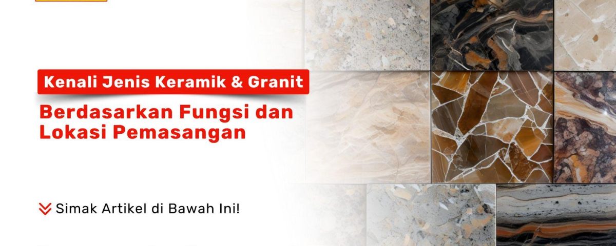 Macam-macam jenis keramik dan granit berdasarkan fungsi dan lokasi pemasangan – Pondok Keramik