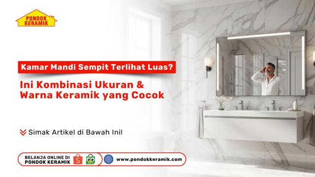 Kamar mandi minimalis dengan keramik motif marmer warna terang untuk kesan luas