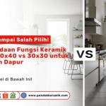 Perbandingan fungsi keramik ukuran 40x40 vs 30x30 untuk teras dan dapur – Pondok Keramik