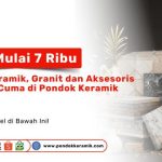 Promo 7.7 Pondok Keramik - Diskon keramik, granit, dan aksesoris rumah mulai 7 ribu rupiah