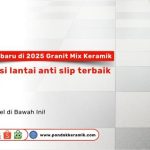 Permukaan lantai granit mix keramik bertekstur matte anti slip, cocok untuk area basah rumah