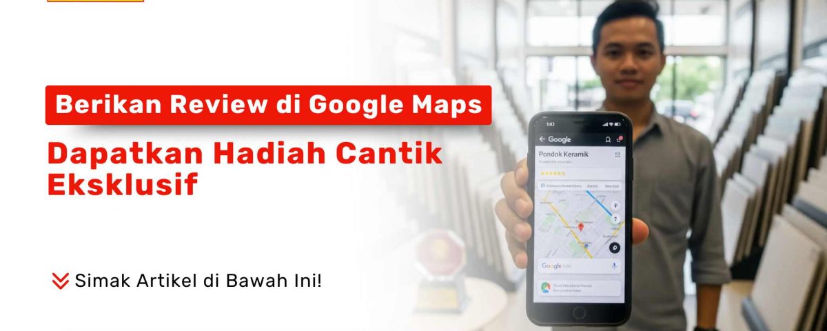 Berikan review di Google Maps dan dapatkan hadiah. Seorang pria memegang ponsel yang menampilkan aplikasi Google Maps dengan lokasi Pondok Keramik