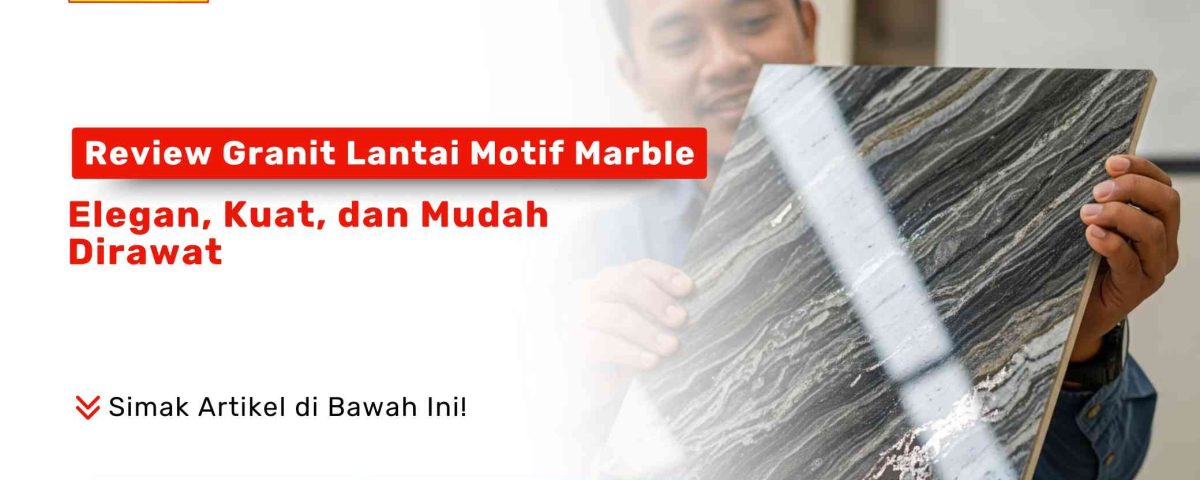 Review Granit Lantai Motif Marble. Seorang pria sedang memegang dan menunjukkan ubin granit dengan corak marmer yang elegan.