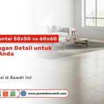 Perbandingan keramik lantai ukuran 50x50 dan 60x60 di ruang tamu minimalis modern