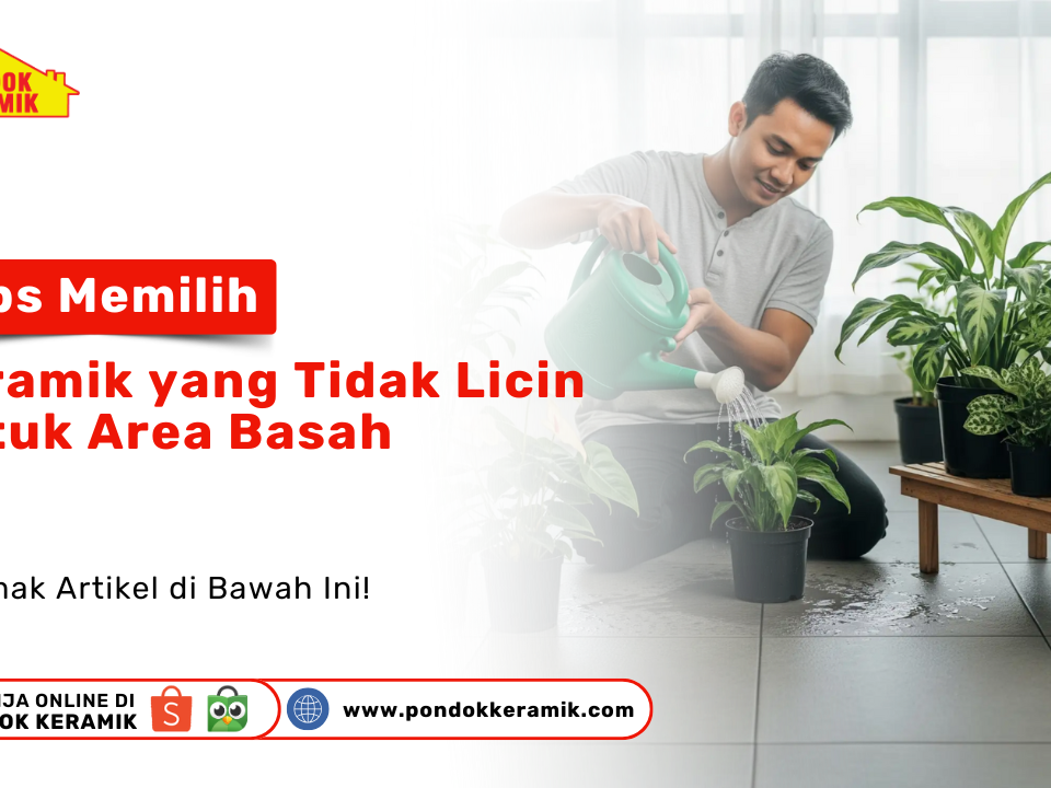 Tips Memilih Keramik yang Tidak Licin untuk Area Basah. Seorang pria menyiram tanaman di dalam ruangan dengan lantai keramik yang tidak licin.