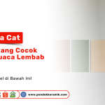 Deretan contoh palet warna cat, mulai dari putih, hijau mint, krem, kuning mustard, hingga coklat muda. Terdapat tulisan '5 Warna Cat Rumah yang Cocok untuk Cuaca Lembab' dan logo 'Pondok Keramik'. Terdapat juga ajakan 'Simak Artikel di Bawah Ini!' serta informasi belanja online di Pondok Keramik.