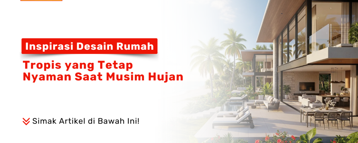 Desain rumah tropis modern nyaman saat musim hujan