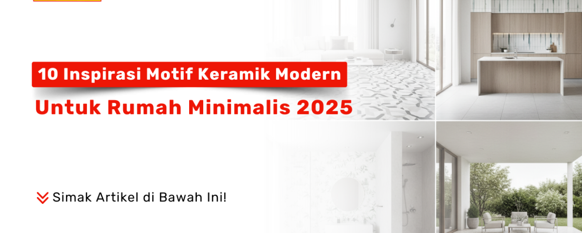 Inspirasi motif keramik modern 2025 untuk rumah minimalis