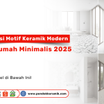 Inspirasi motif keramik modern 2025 untuk rumah minimalis