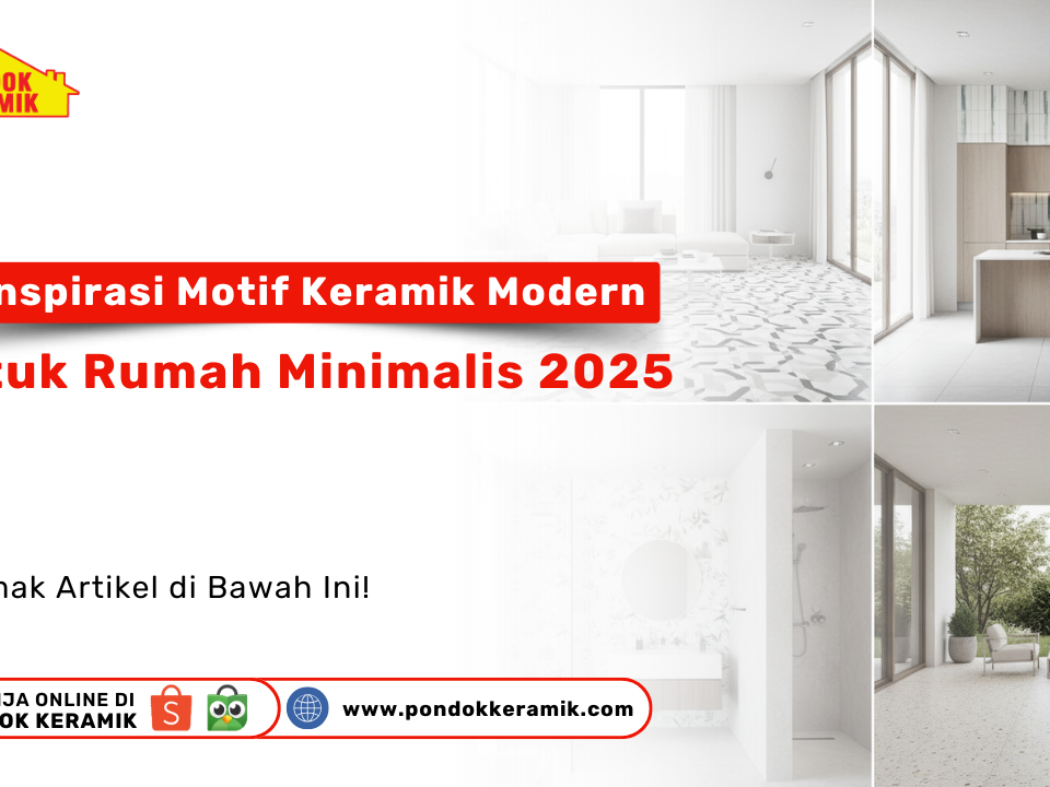 Inspirasi motif keramik modern 2025 untuk rumah minimalis