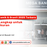 Harga keramik dan granit terbaru 2025 berbagai ukuran di Pondok Keramik Surabaya