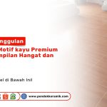 Keramik Motif Kayu Premium PONDOKKERAMIK.COM Tampilan Hangat