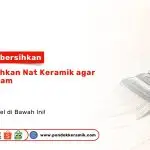ara Membersihkan Nat Keramik Berjamur PONDOKKERAMIK.COM