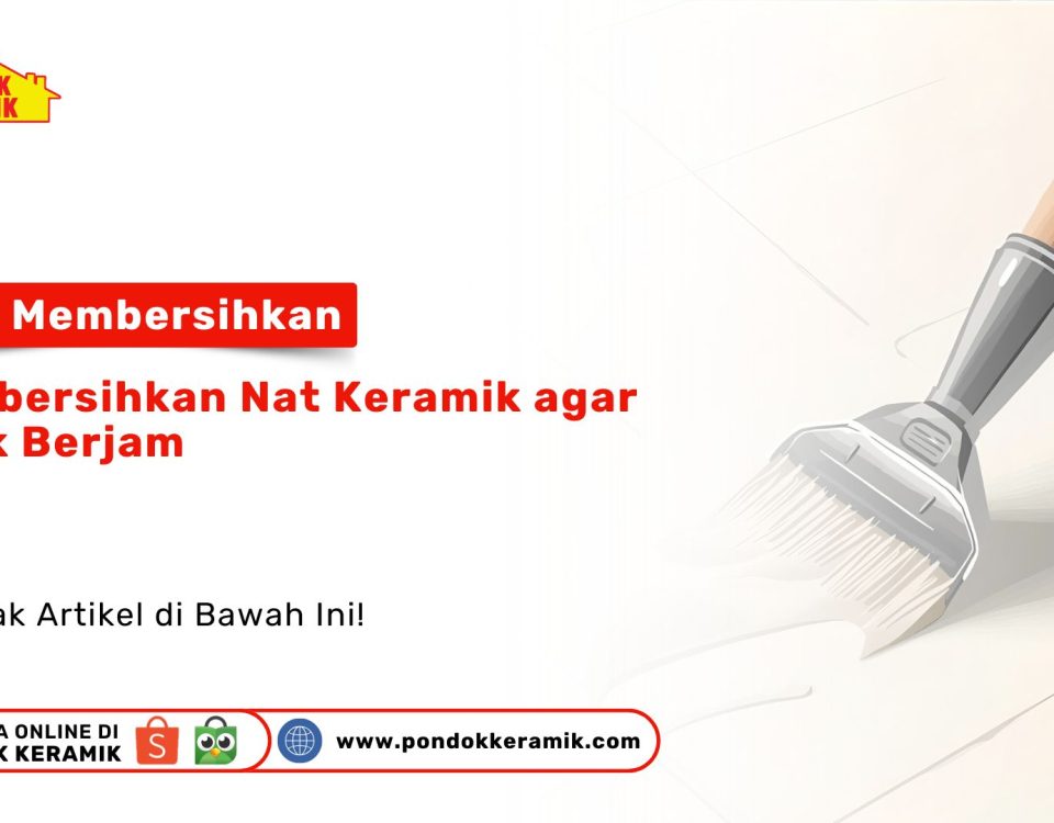 ara Membersihkan Nat Keramik Berjamur PONDOKKERAMIK.COM