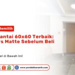 Granit Lantai 60x60 Glossy vs Matte Perbedaan PONDOKKERAMIK.COM