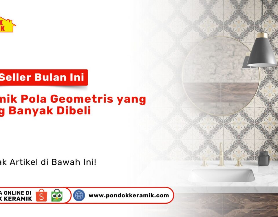 Keramik Pola Geometris Best Seller Paling Banyak Dibeli PONDOKKERAMIK.COM