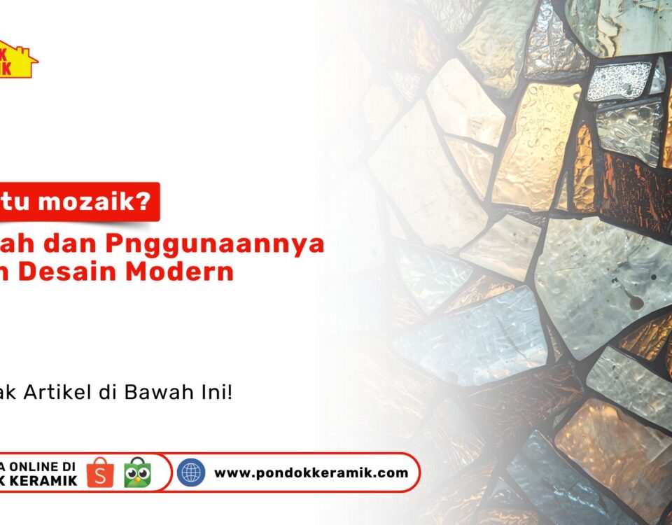 Apa Itu Mozaik Sejarah Desain Modern PONDOKKERAMIK.COM