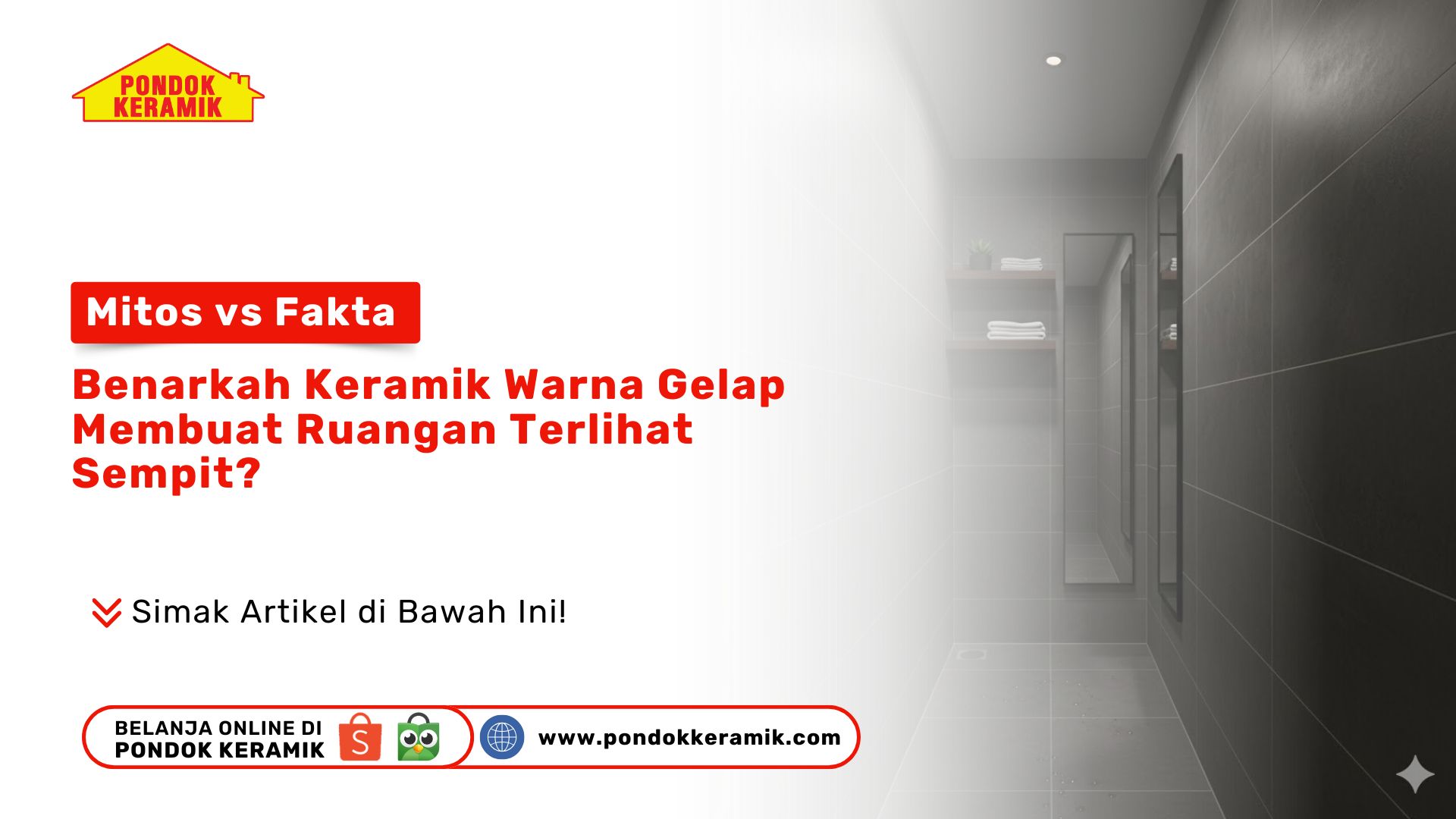 Keramik Warna Gelap Ruangan Sempit Mitos vs Fakta PONDOKKERAMIK.COM