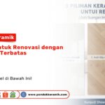 Keramik Terbaik Anggaran Terbatas PONDOKKERAMIK.COM