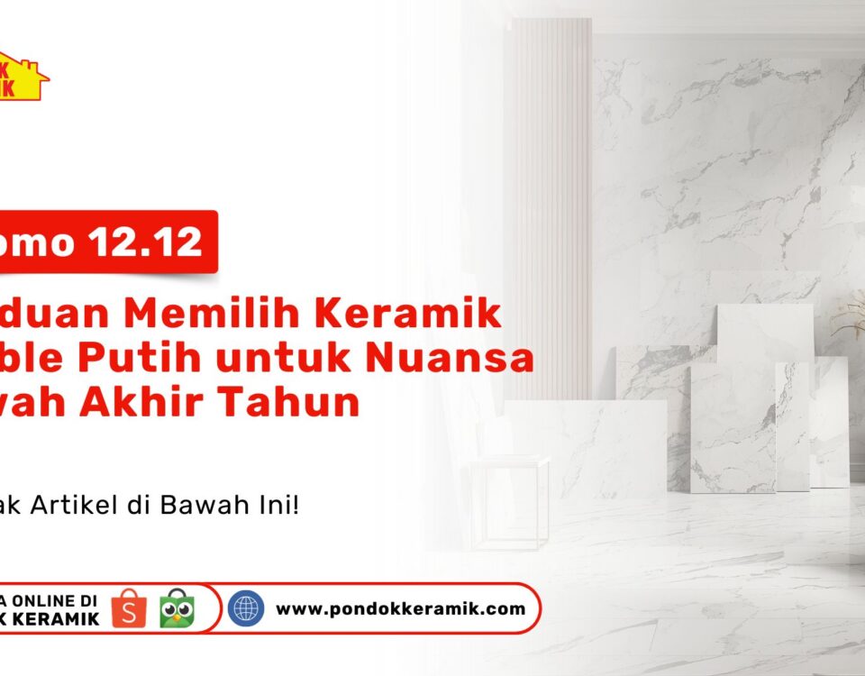 Promo 12.12 PONDOKKERAMIK: Keramik Marble Putih untuk Lantai