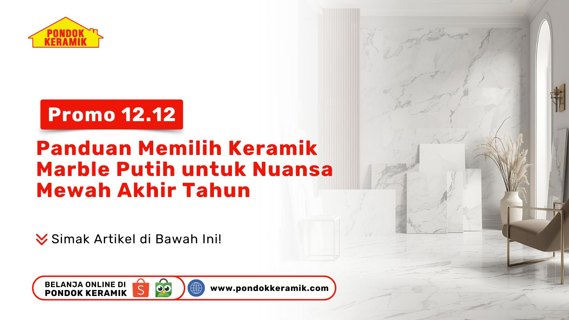 Promo 12.12 PONDOKKERAMIK: Keramik Marble Putih untuk Lantai
