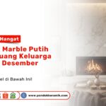 Sentuhan Hangat Keramik Marble Putih untuk Ruang Keluarga PONDOKKERAMIK.COM