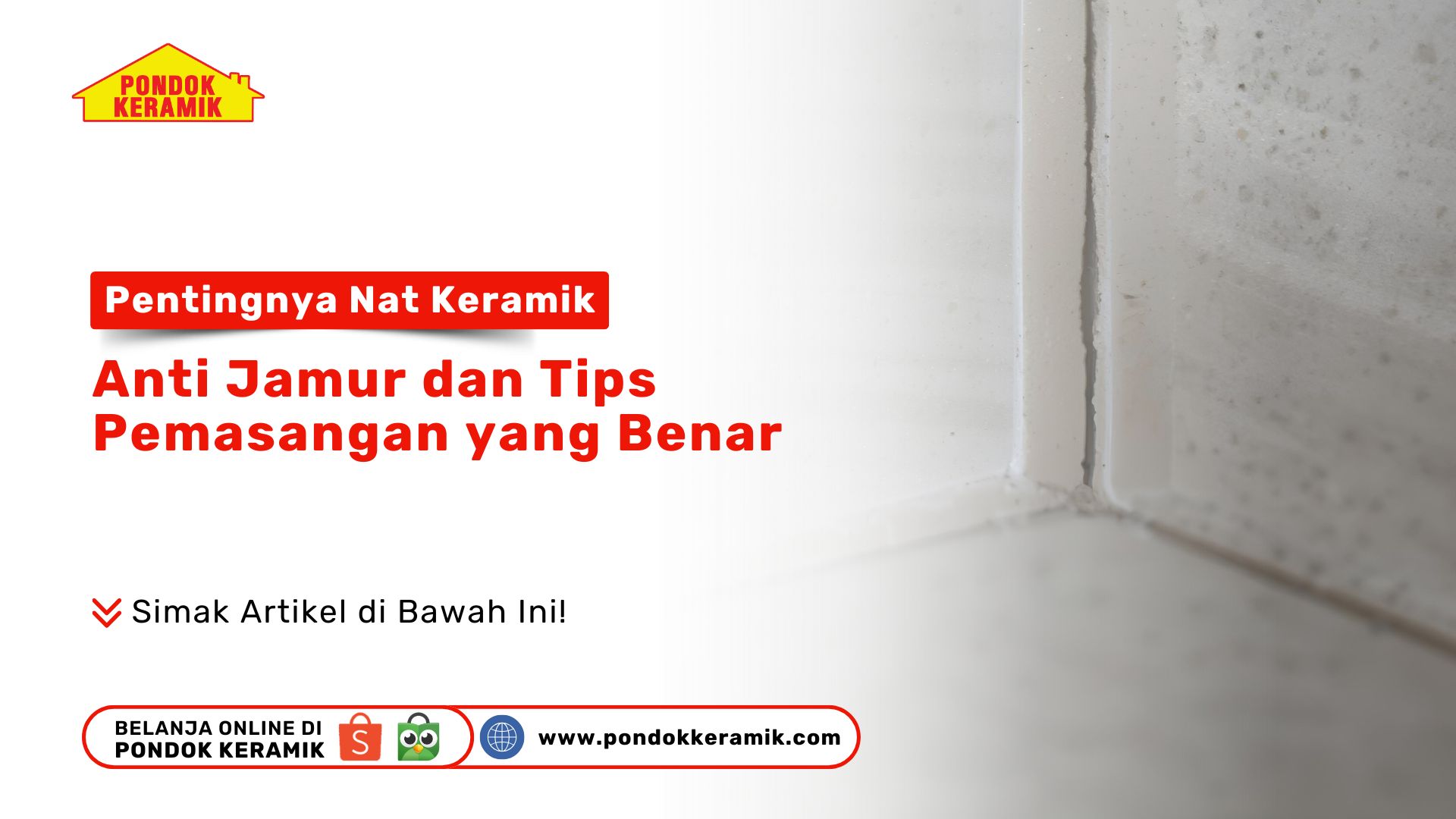 Pentingnya Nat Keramik Anti Jamur dan Tips Pemasangan PONDOKKERAMIK