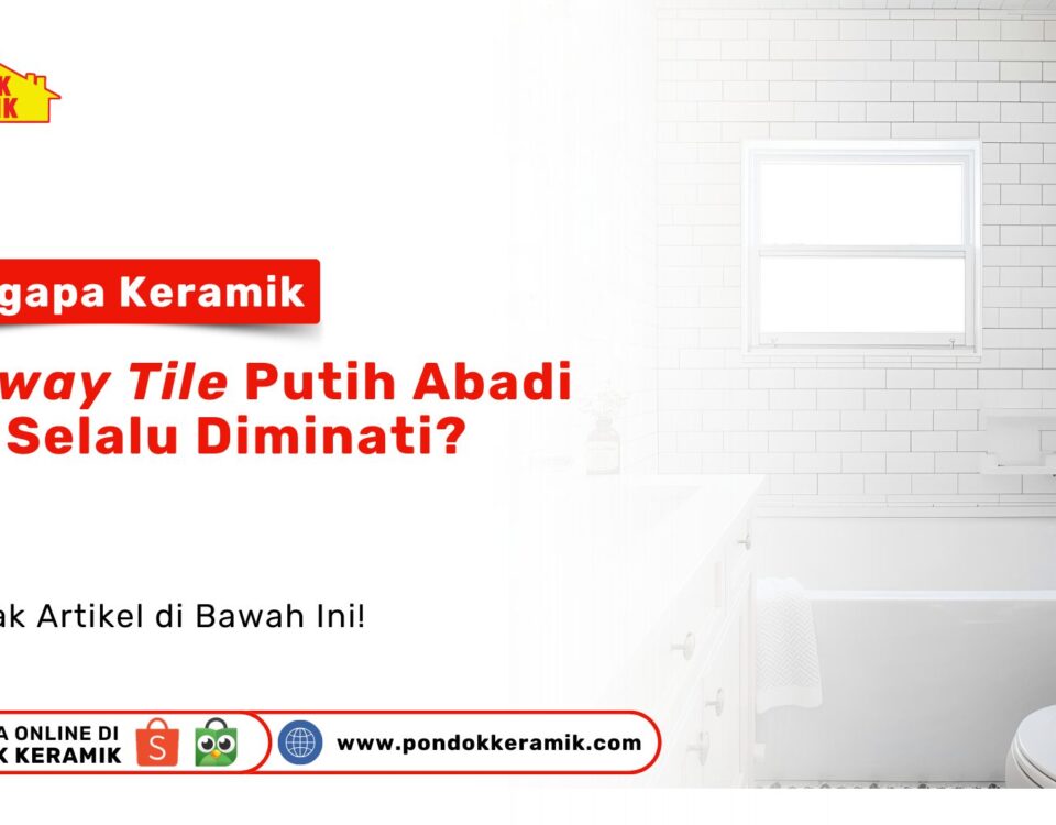 Keramik Subway Tile Putih Abadi PONDOKKERAMIK.COM