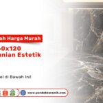 Granit Mewah Harga Murah Ukuran 60x120