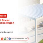 Tips Memilih Atap Anti Bocor untuk Musim Hujan