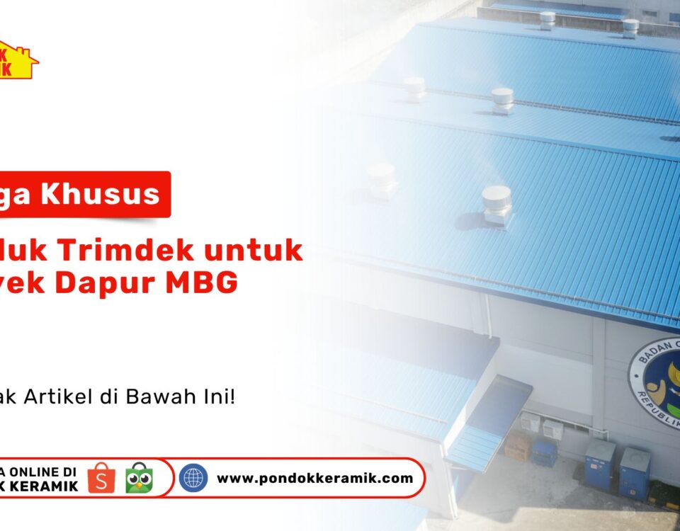Harga Khusus Produk Trimdek untuk Proyek Dapur MBG