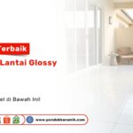 Cari pilihan terbaik keramik lantai glossy shinking? Temukan koleksi keramik mengkilap berkualitas hanya di PONDOKKERAMIK.COM. Mewah dan tahan lama!