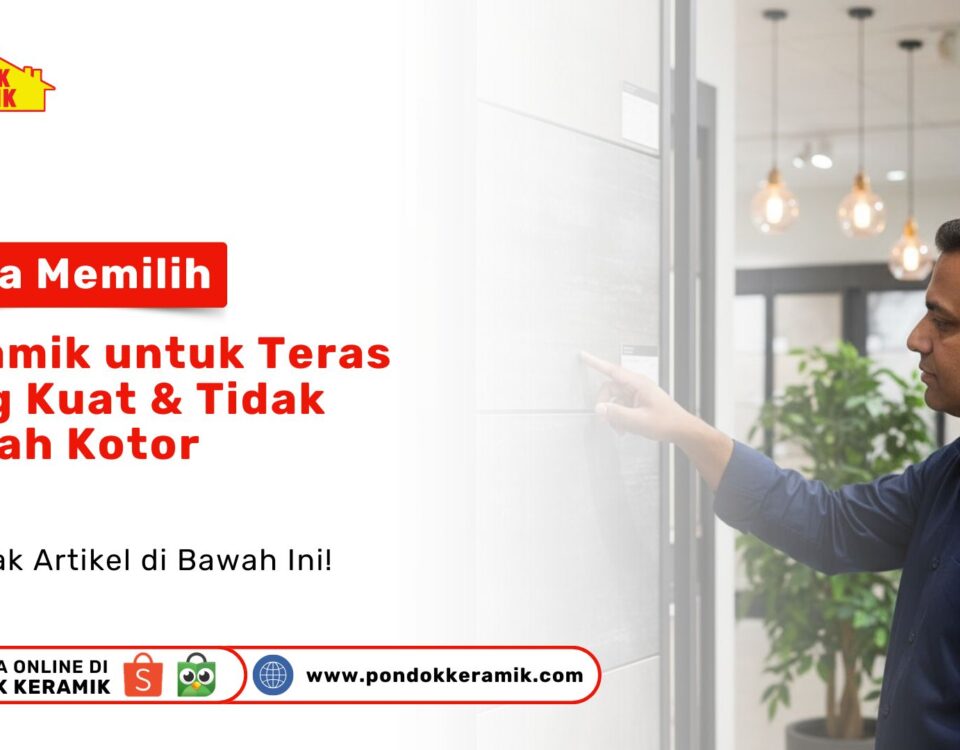 Ingin teras tetap bersih? Pelajari cara memilih keramik untuk teras yang kuat & tidak mudah kotor. Dapatkan tips ubin outdoor terbaik hanya di PONDOK KERAMIK!