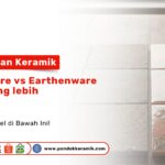 Perbedaan Keramik Stoneware vs Earthenware Mana yang Lebih Kuat
