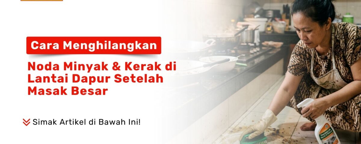 Seorang wanita sedang mempraktikkan Cara Menghilangkan Noda Minyak & Kerak di Lantai Dapur menggunakan sikat