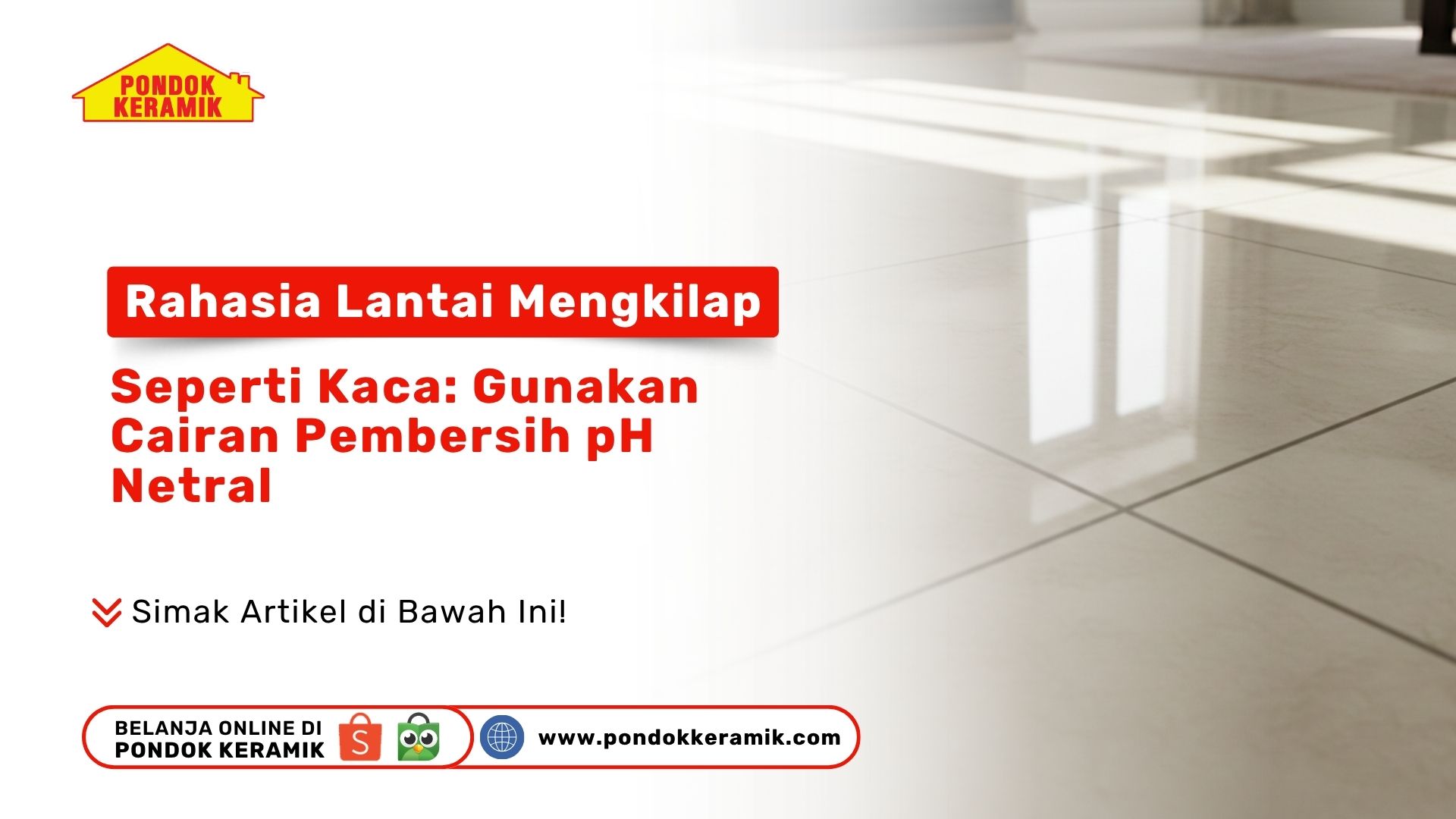 Tampilan lantai granit putih yang sangat mengkilap memantulkan cahaya matahari dari jendela menunjukkan efek pembersihan pH netral