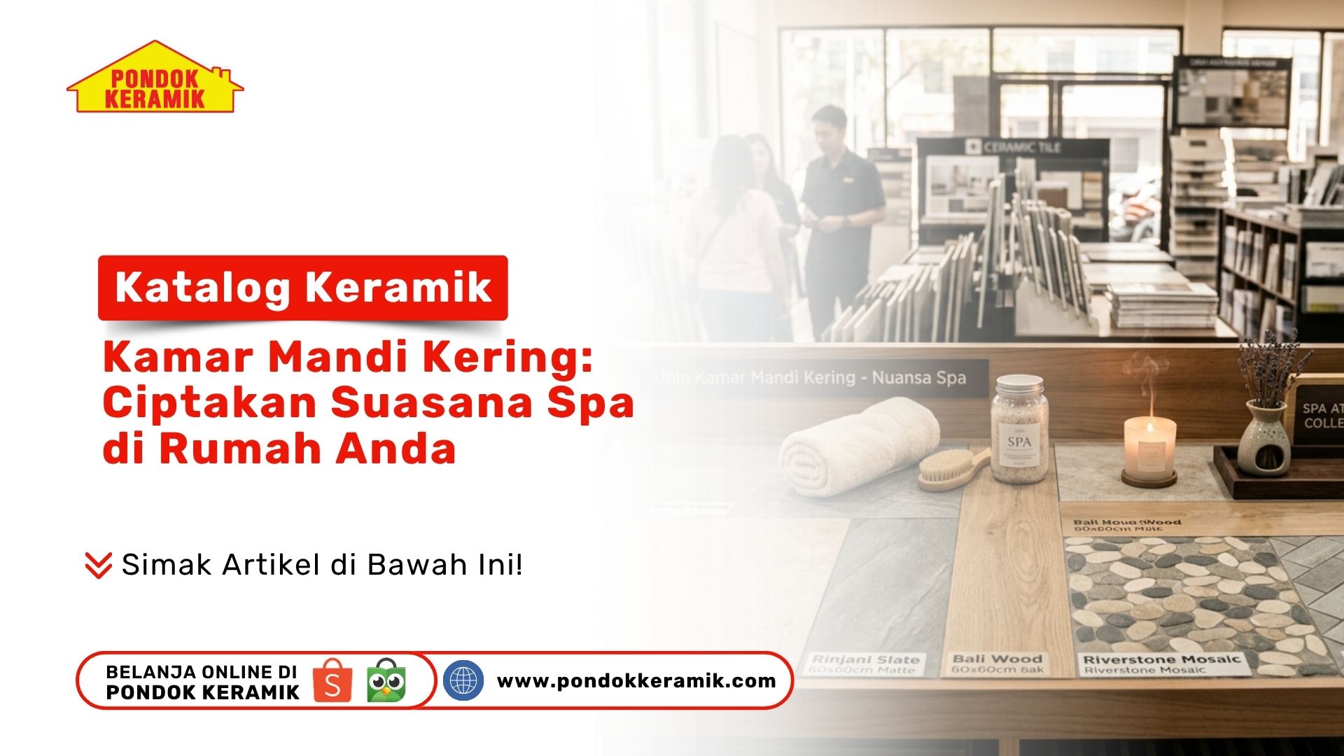 Display contoh ubin Rinjani Slate, Bali Wood, dan Riverstone Mosaic berdampingan dengan dekorasi lilin aroma terapi di Toko Pondok Keramik
