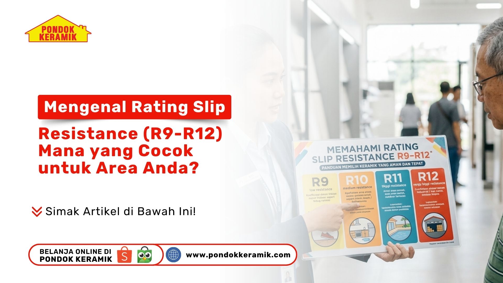 Seorang wiraniaga wanita sedang menjelaskan papan infografis mengenai Mengenal Rating Slip Resistance ubin lantai kepada seorang pelanggan pria di Toko Pondok Keramik