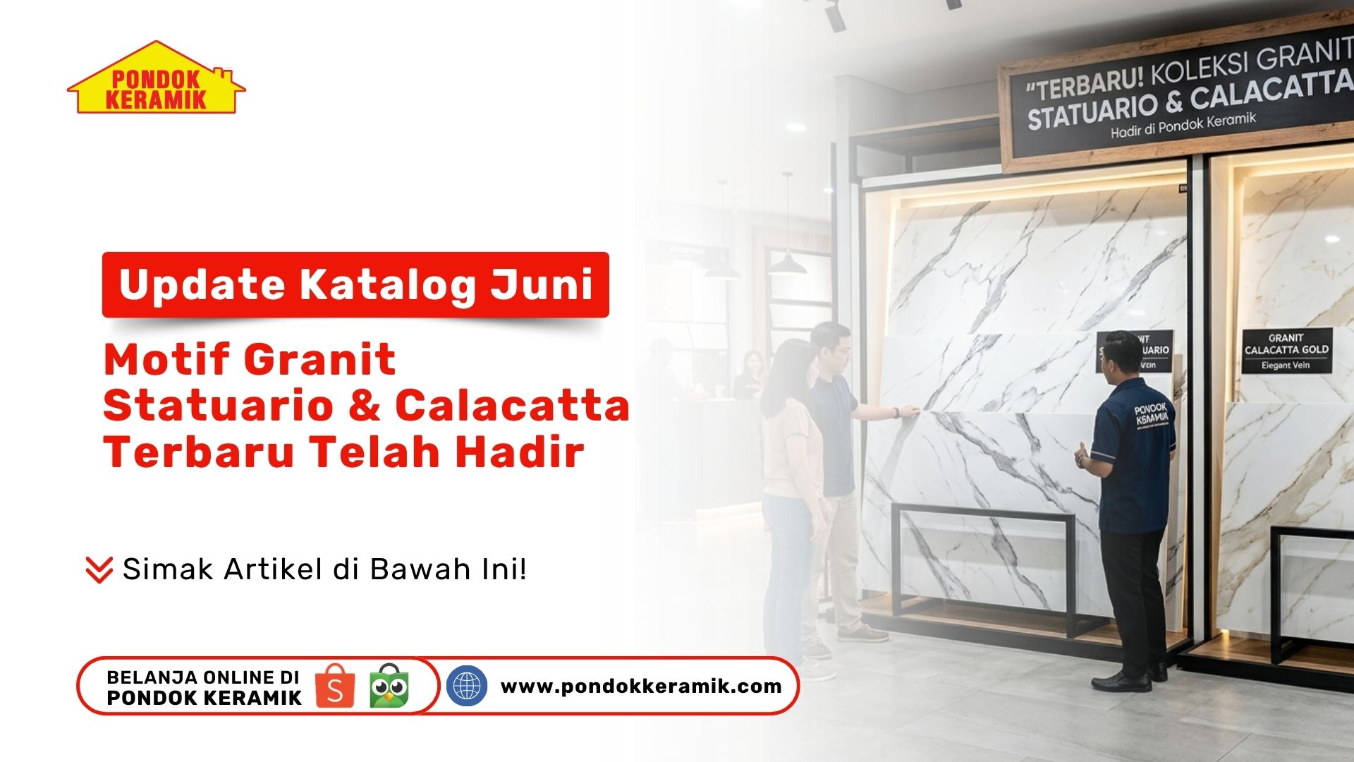 Dua konsumen sedang melihat display papan besar Motif Granit Statuario Calacatta terbaru yang dipandu teknisi di Toko Pondok Keramik