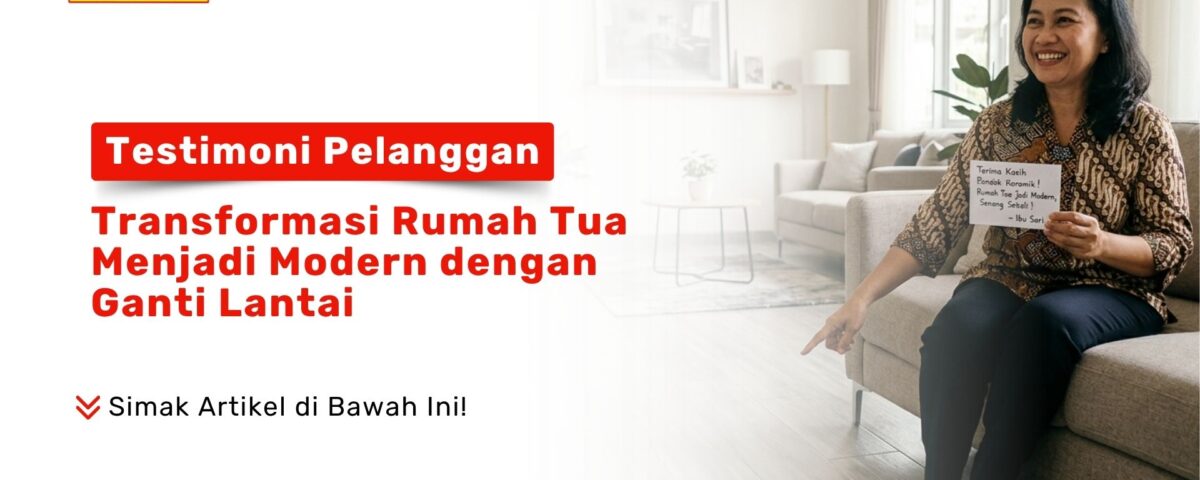 Testimoni Pelanggan Transformasi Rumah
